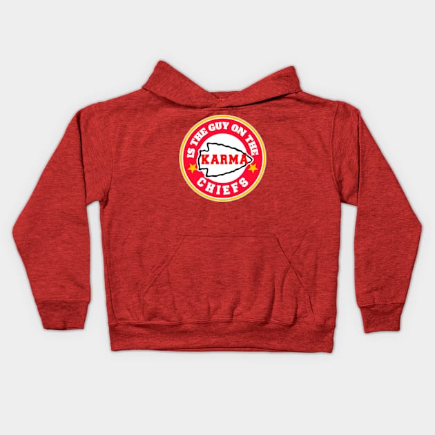 Karma is the guy on the chiefs | kansas chiefs inspired logo Kids Hoodie by Abril Victal